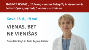 Prof. dr. Dalia Regina Railaitė: Vienas, bet ne vienišas