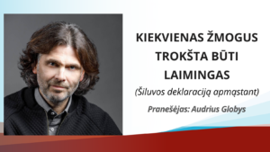 Įrašas. Audrius Globys: Kiekvienas žmogus trokšta būti laimingas